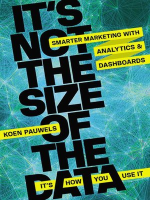 cover image of It's Not the Size of the Data &#8212; It's How You Use It